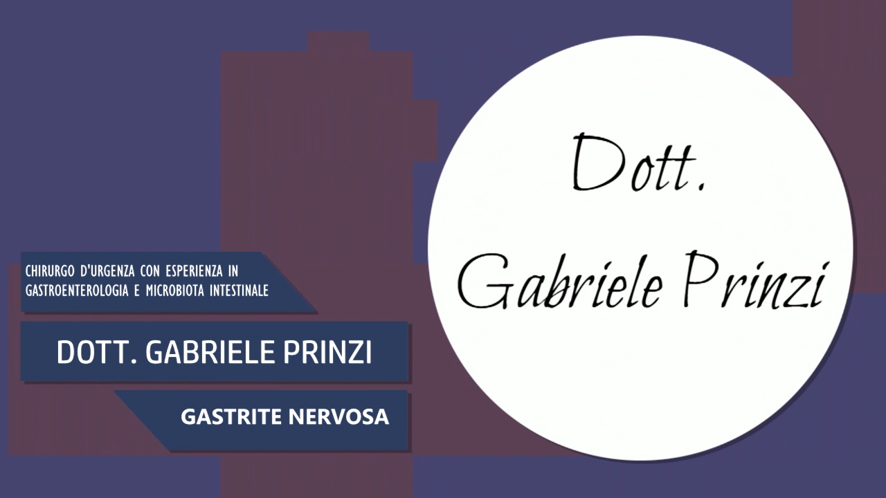 Intervista al Dott. Gabriele Prinzi – Gastrite Nervosa