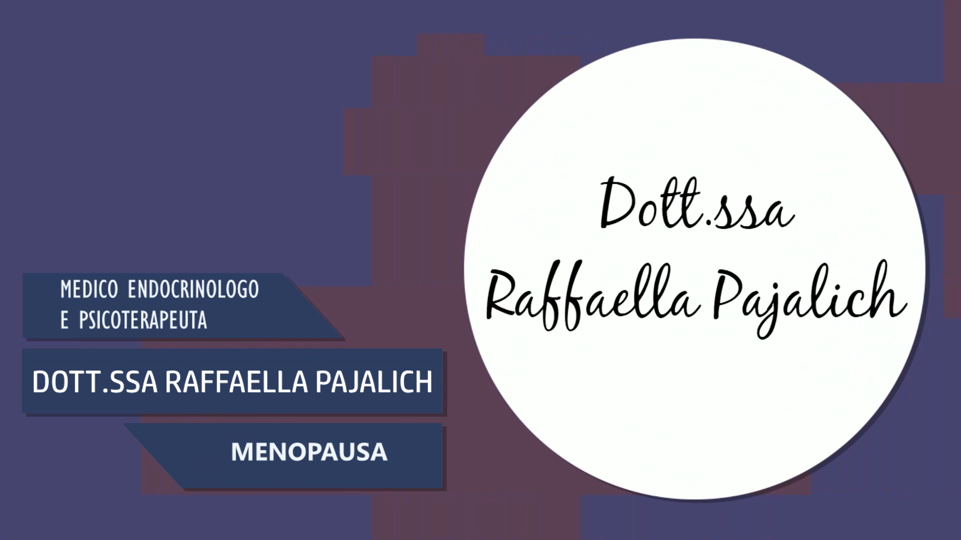 Intervista alla Dott.ssa Raffaella Pajalich – Menopausa