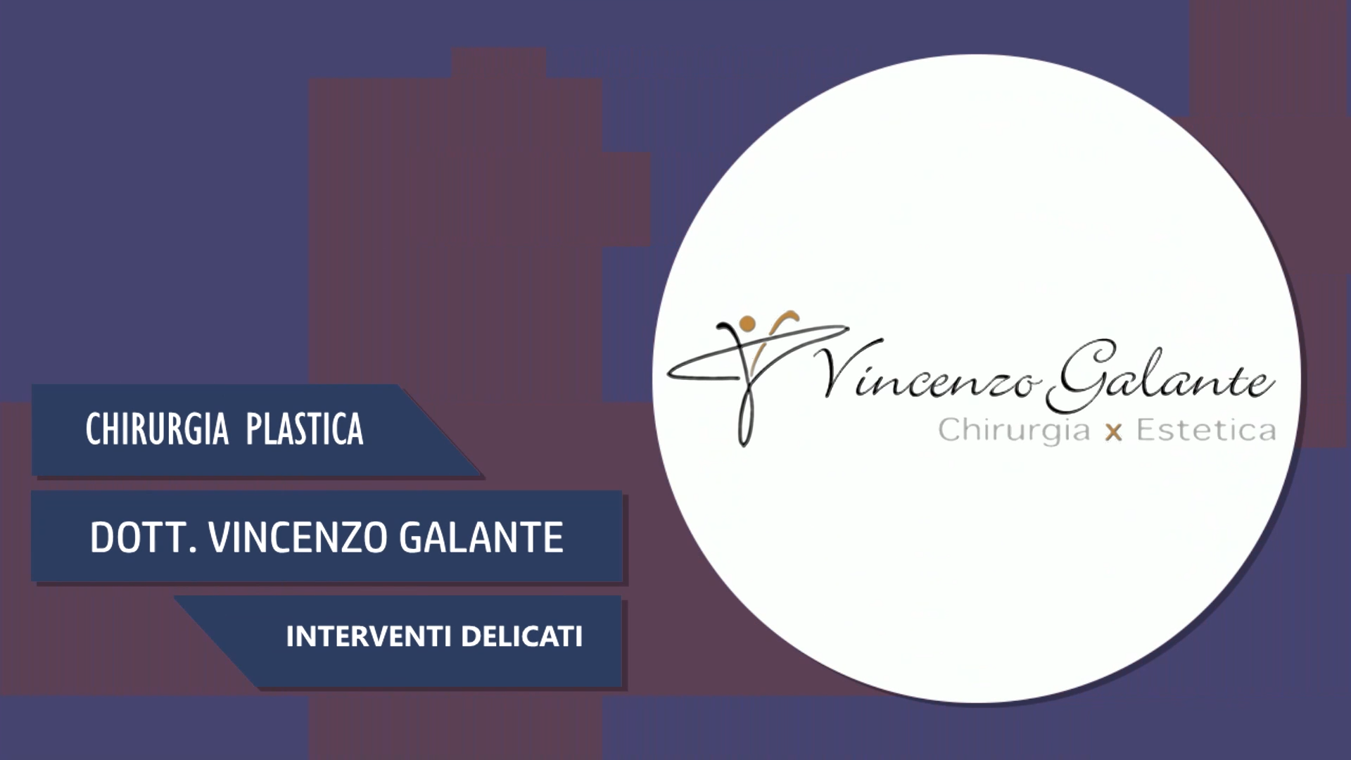 Intervista al Dott. Vincenzo Galante – Interventi Delicati
