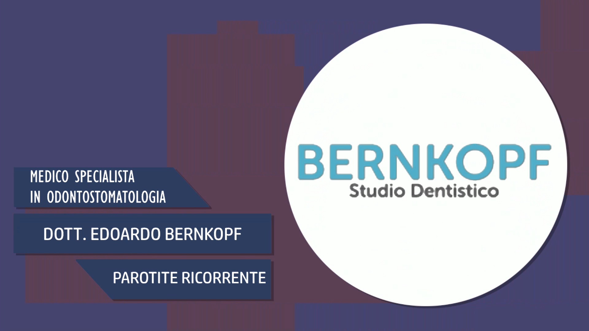 Intervista al Dott. Edoardo Bernkopf – Parotite Ricorrente
