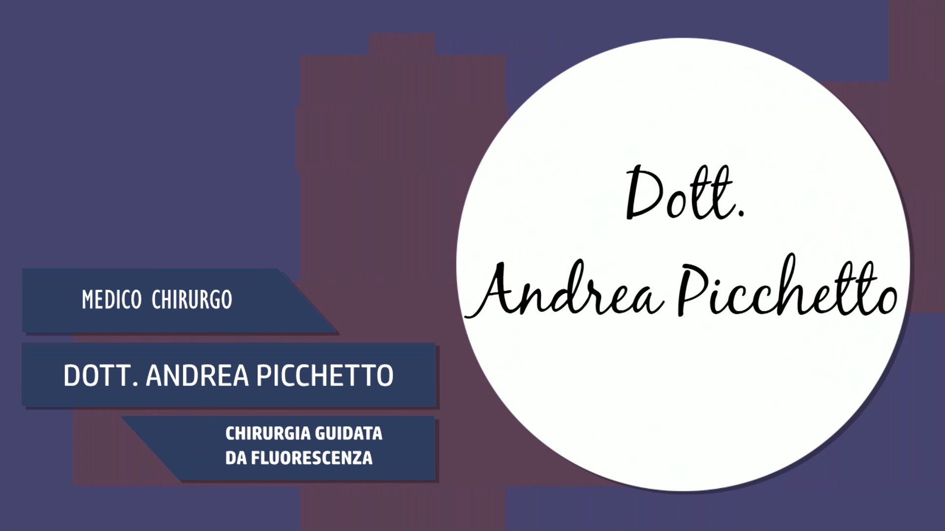 Intervista al Dott. Andrea Picchetto – Chirurgia guidata da Fluorescenza