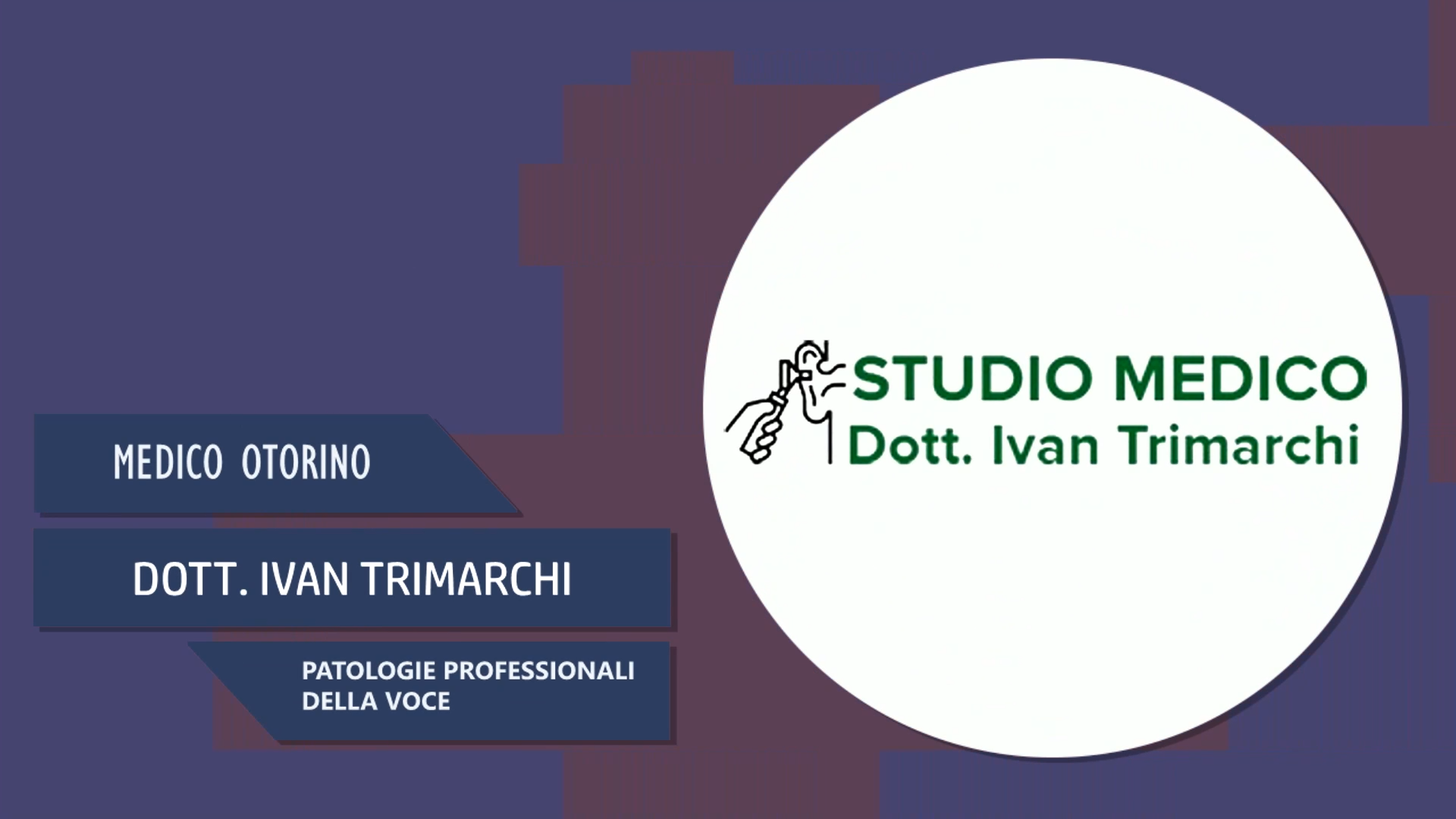 Intervista al Dott. Ivan Trimarchi – Patologie Professionali della voce