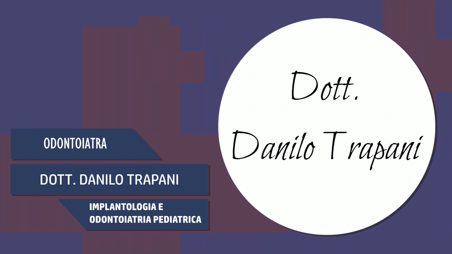 Intervista al Dott. Danilo Trapani – Implantologia e Odontoiatria Pediatrica