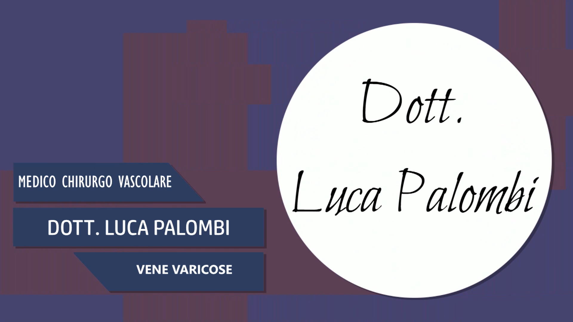 Intervista al Dott. Luca Palombi – Vene varicose