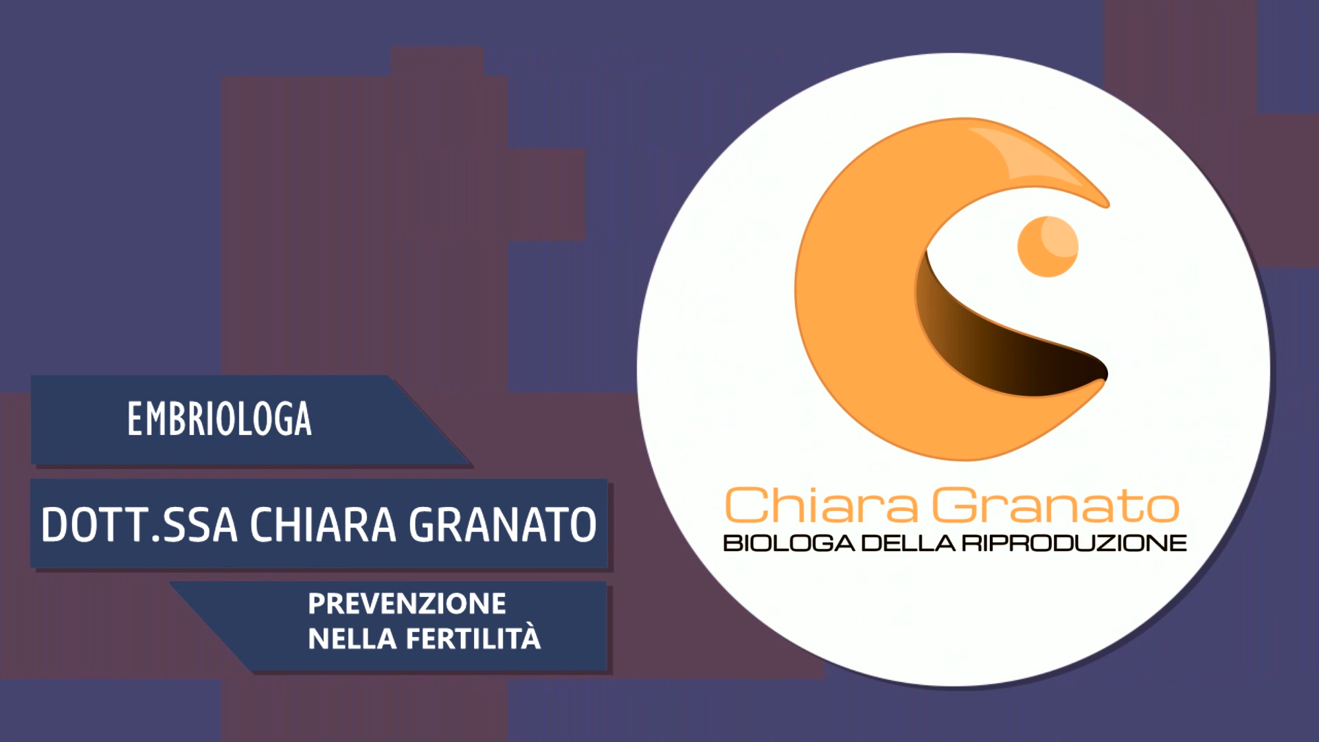 Intervista alla Dott.ssa Chiara Granato – Prevenzione nella fertilità
