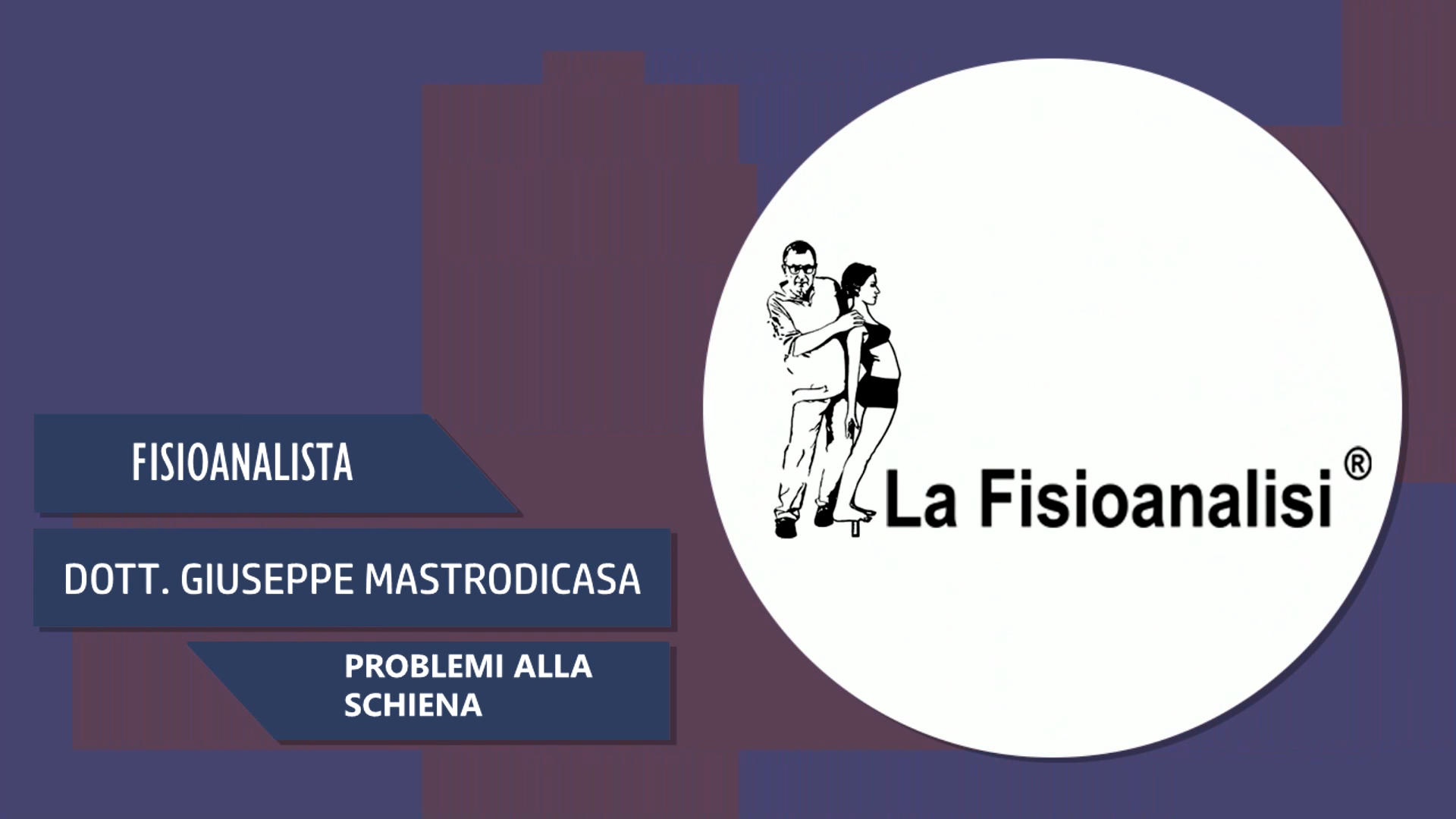Intervista al Dott. Giuseppe Mastrodicasa – Problemi alla schiena