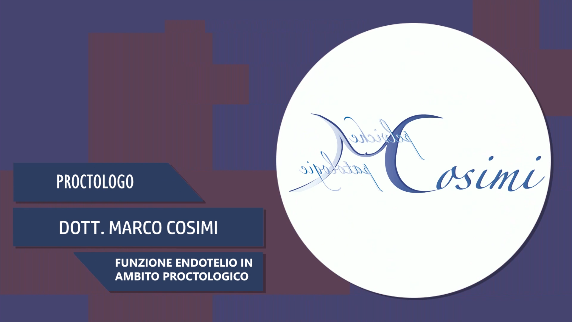 Intervista al Dott. Marco Cosimi – Funzione endotelio in ambito proctologico
