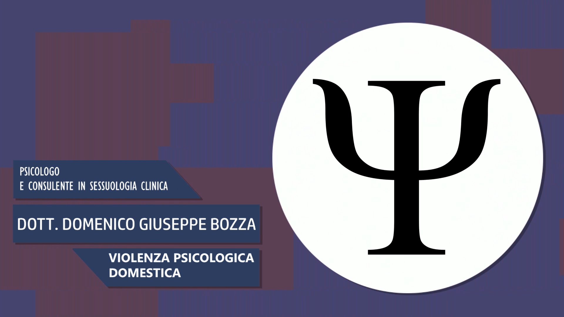 Intervista al Dott. Domenico Giuseppe Bozza – Violenza Psicologica Domestica