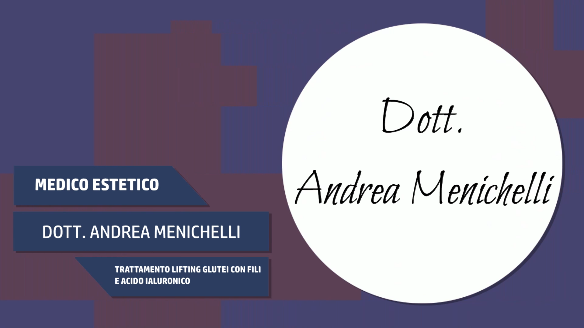 Intervista al Dott. Andrea Menichelli – Trattamento lifting glutei con fili e acido ialuronico
