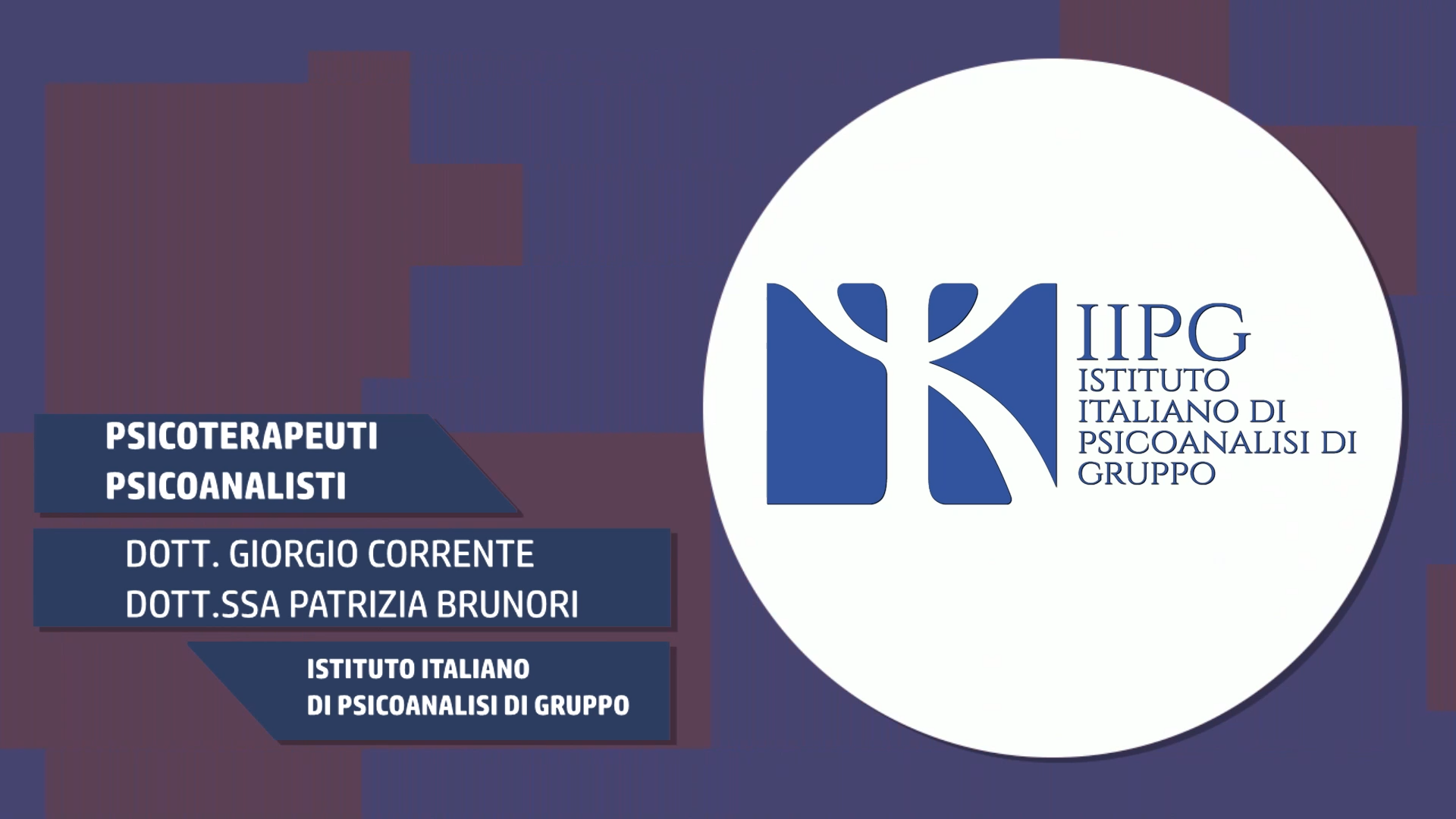 Intervista al Dott. Giorgio Corrente e alla Dott.ssa Patrizia Brunori – Istituto italiano di psicoanalisi di gruppo