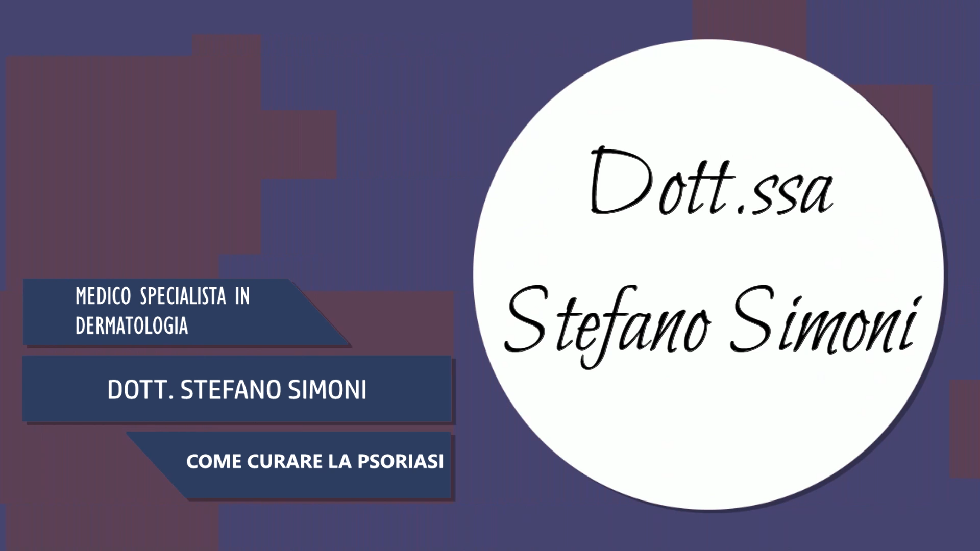 Intervista al Dott. Stefano Simoni – Come curare la psoriasi