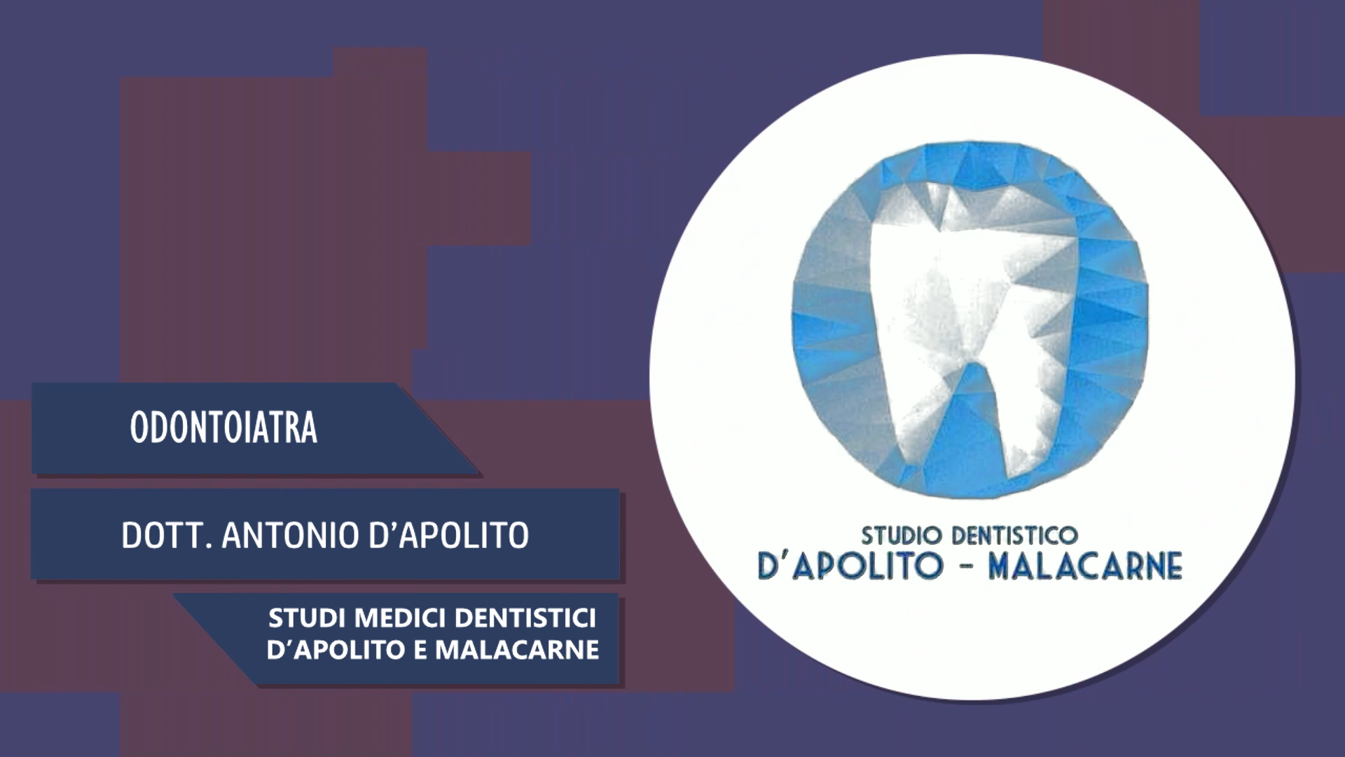 Intervista al Dott. Antonio D’Apolito – Studi medici dentistici d’Apolito e Malacarne