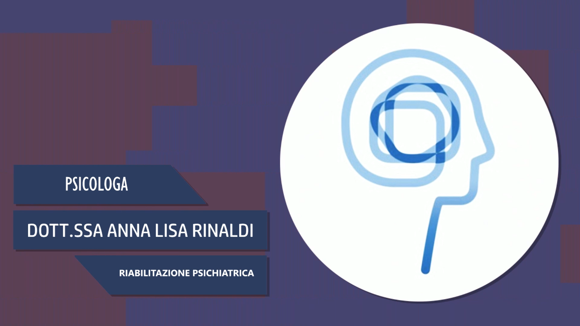 Intervista al Dott.ssa Anna Lisa Rinaldi – Riabilitazione Psichiatrica