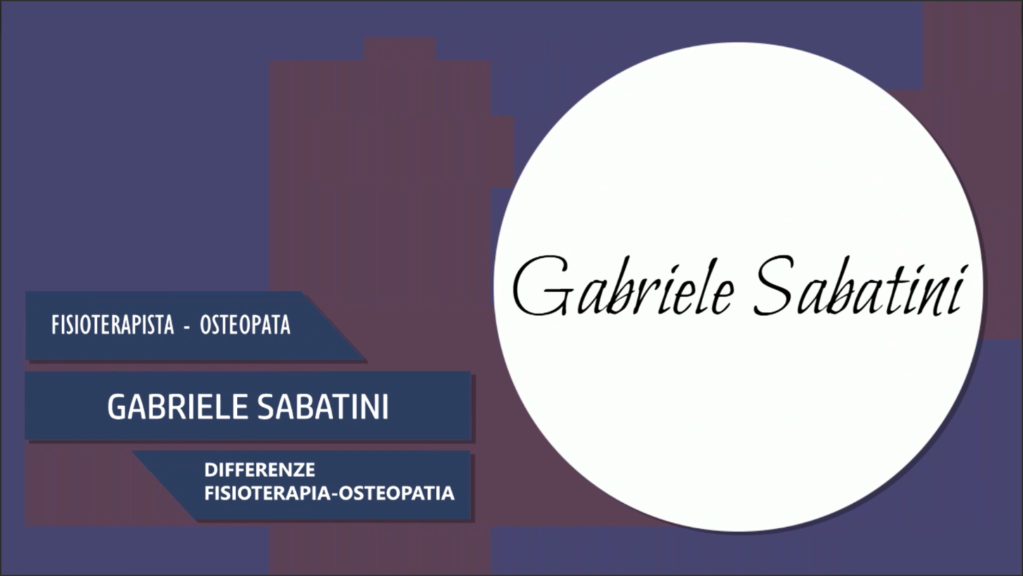 Intervista al Dott. Gabriele Sabatini – Differenze Fisioterapia & Osteopatia