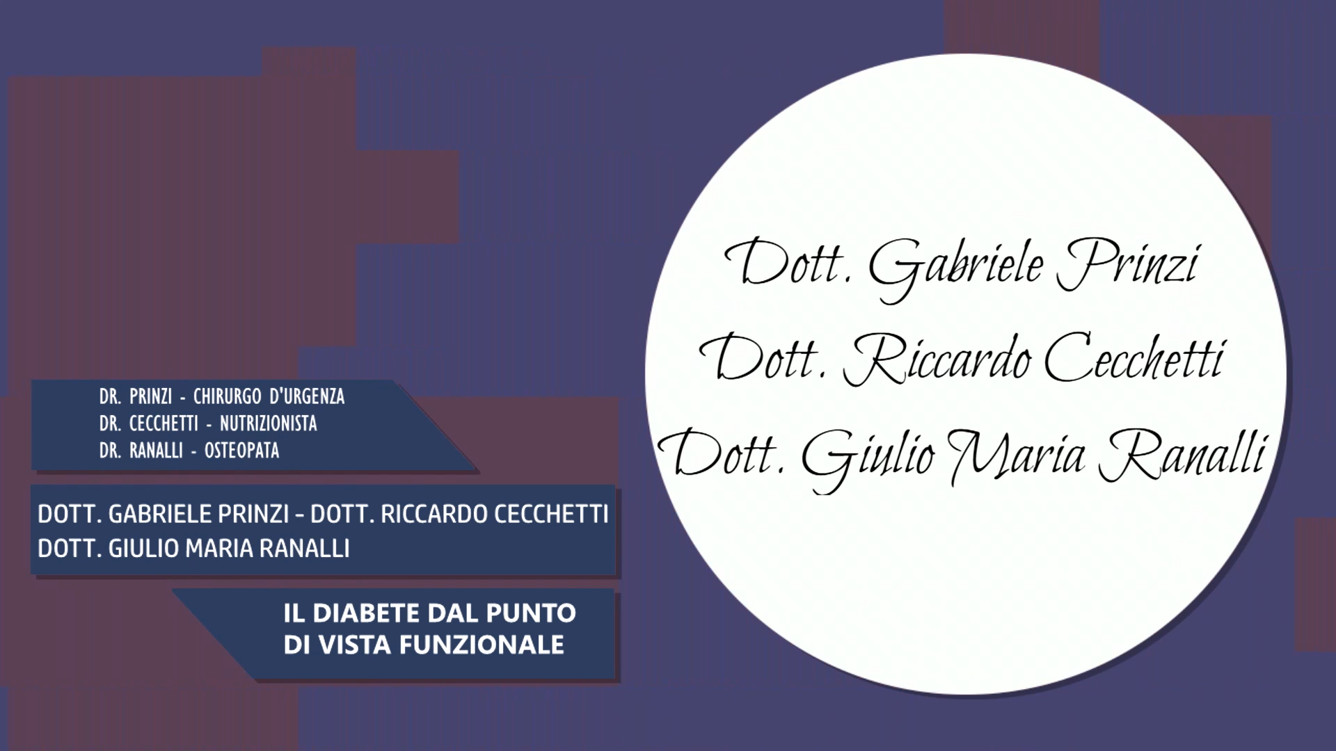 Intervista al Dott. Prinzi, Cecchetti & Ranalli – Il diabete dal punto di vista funzionale