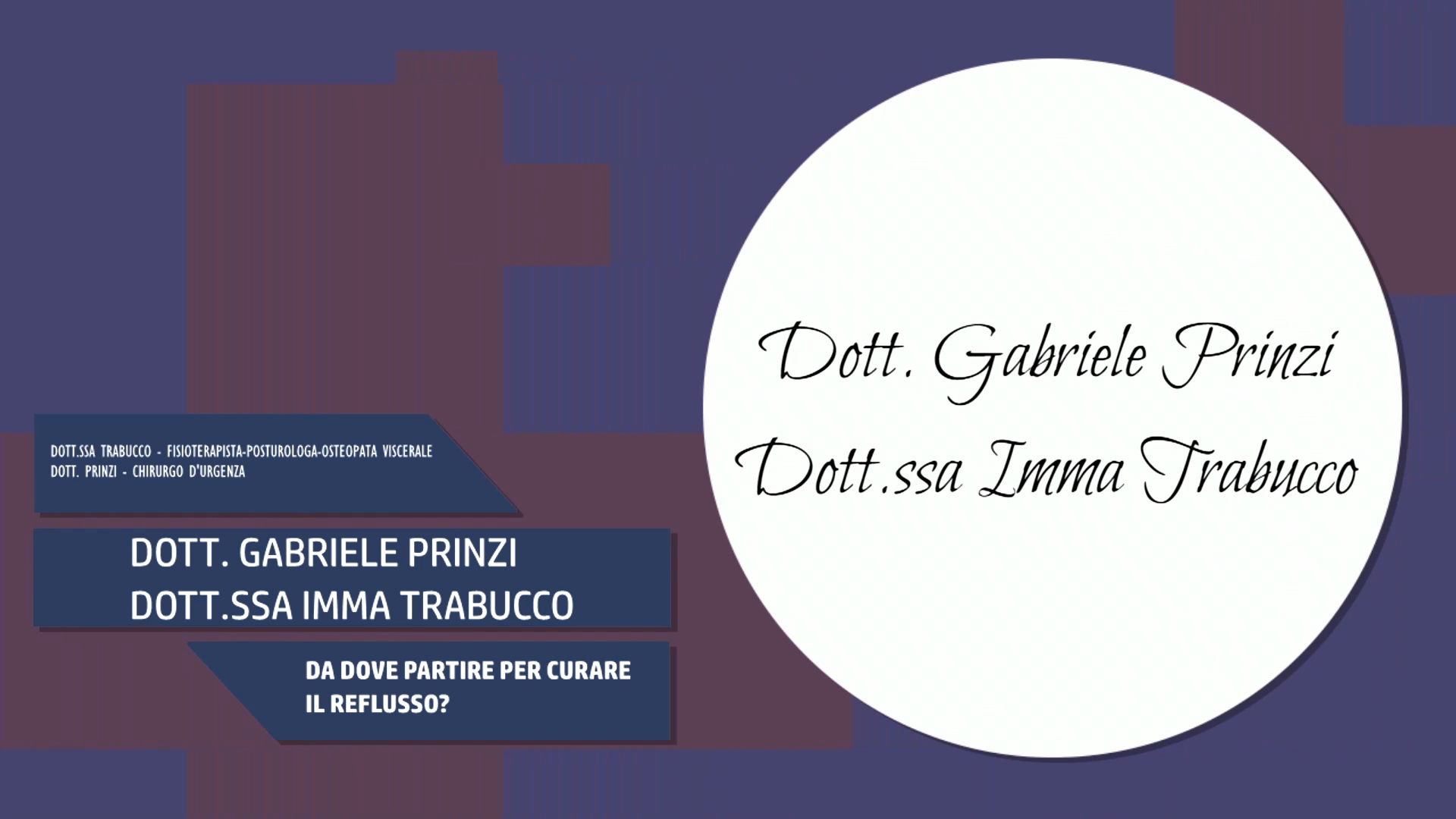 Intervista al Dott. Gabriele Prinzi & alla Dott.ssa Imma Trabucco – Da dove partire per curare il reflusso