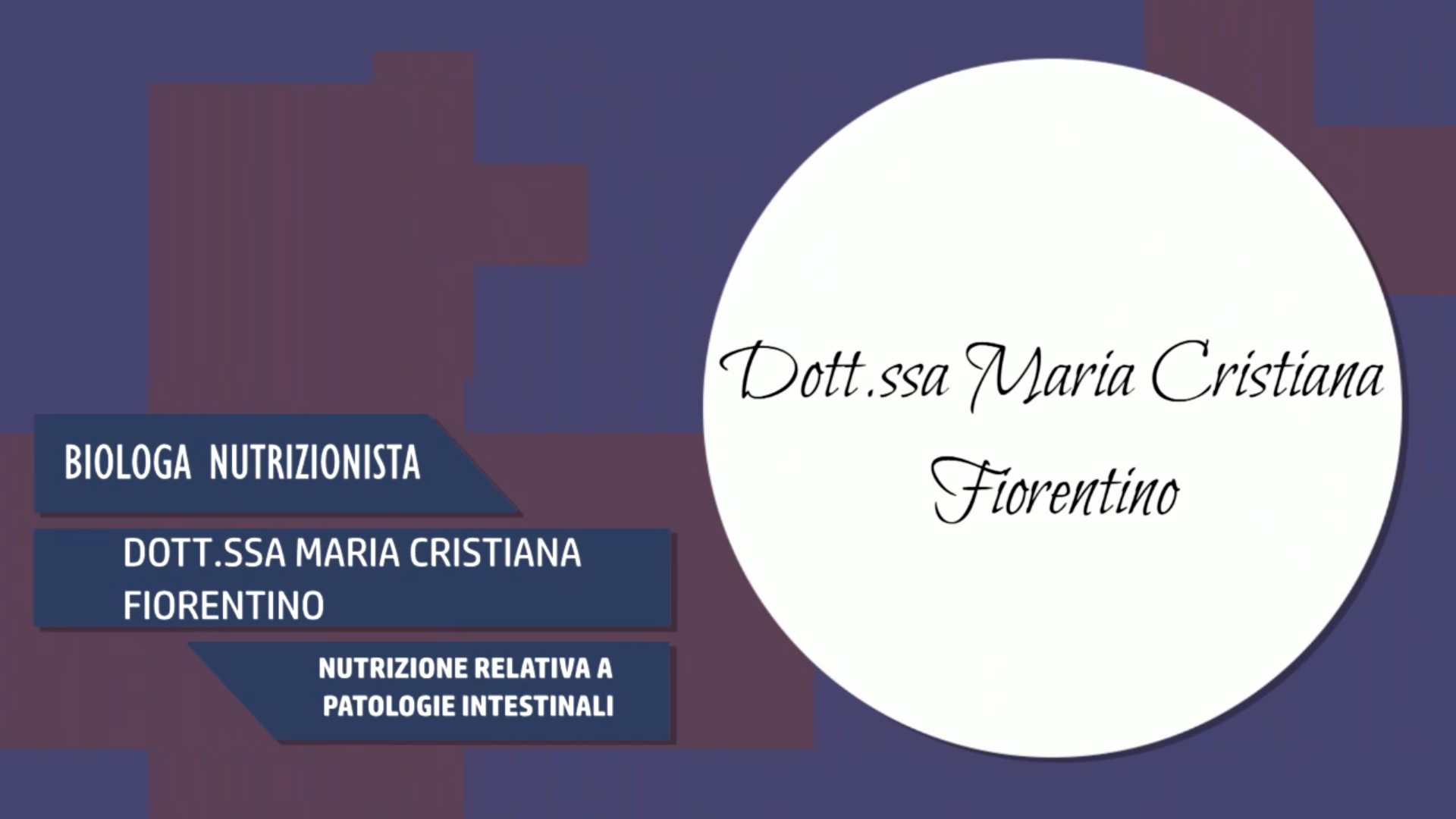 Intervista alla Dott.ssa Cristiana Fiorentino – Nutrizione relativa a patologie intestinali