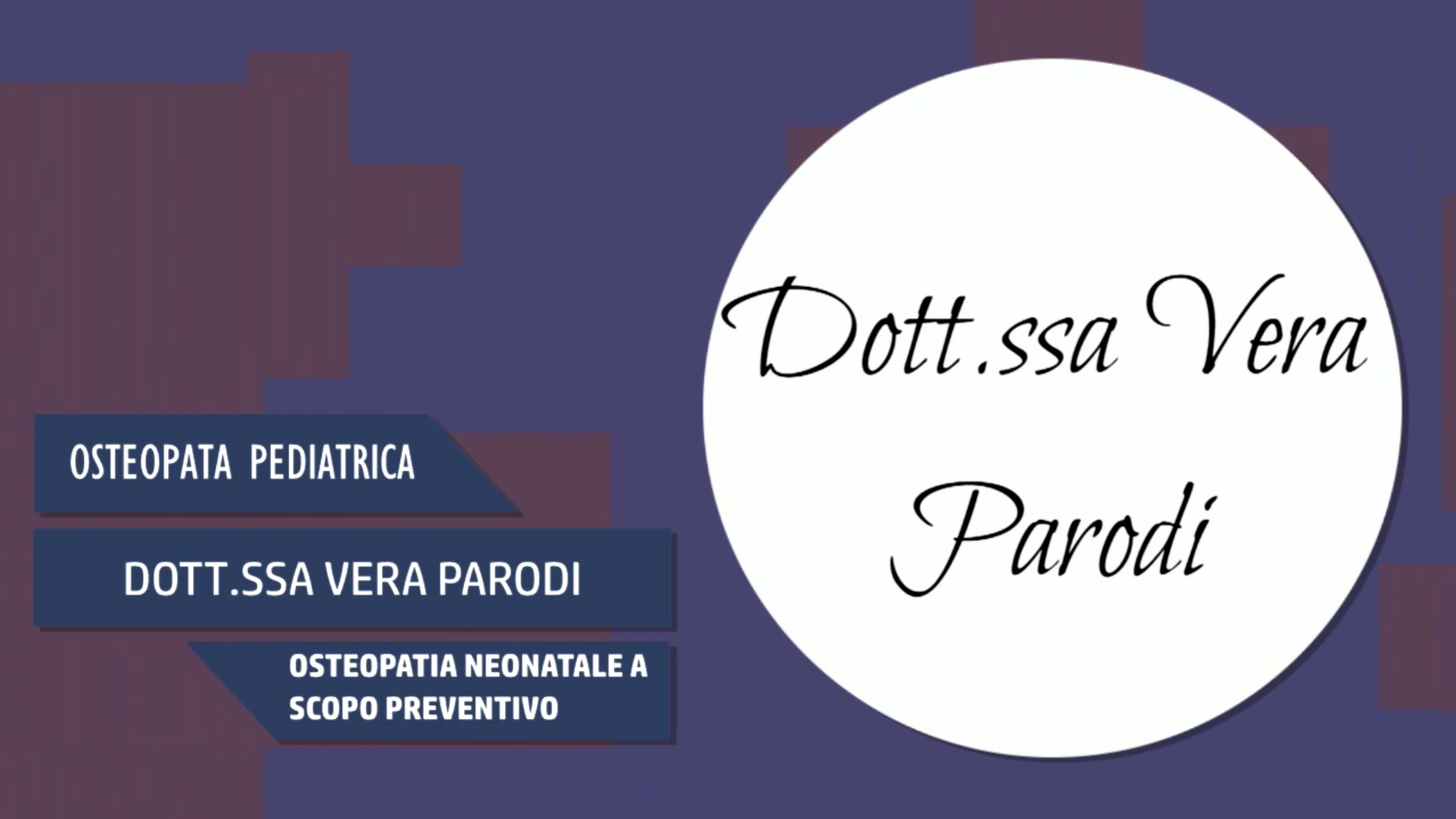 Intervista alla Dott.ssa Vera Parodi – Osteopatia neonatale a scopo preventivo