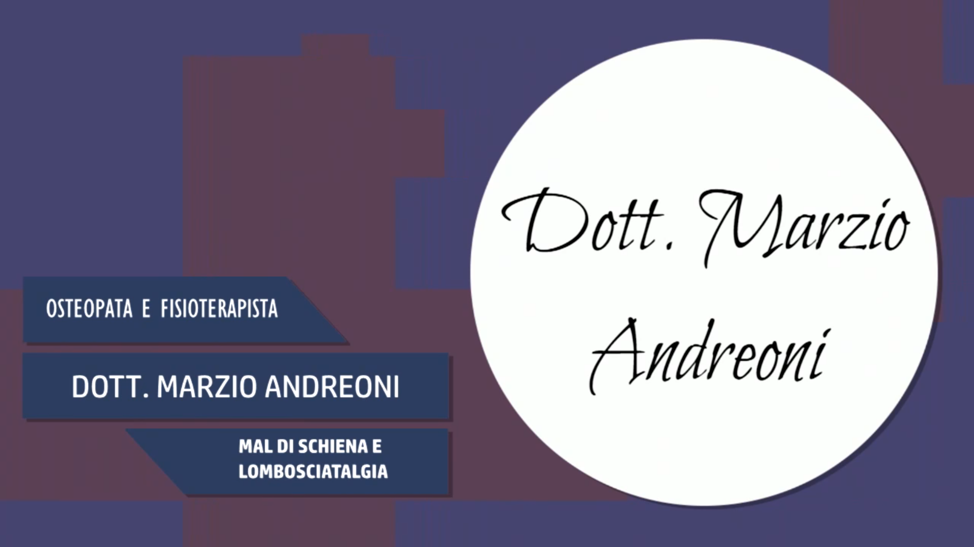 Intervista al Dott. Marzio Andreoni – Mal di schiena e lombosciatalgia