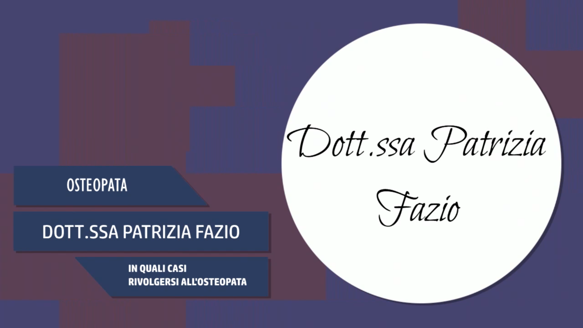 Intervista alla Dott.ssa Patrizia Fazio – Quando rivolgersi all’osteopata