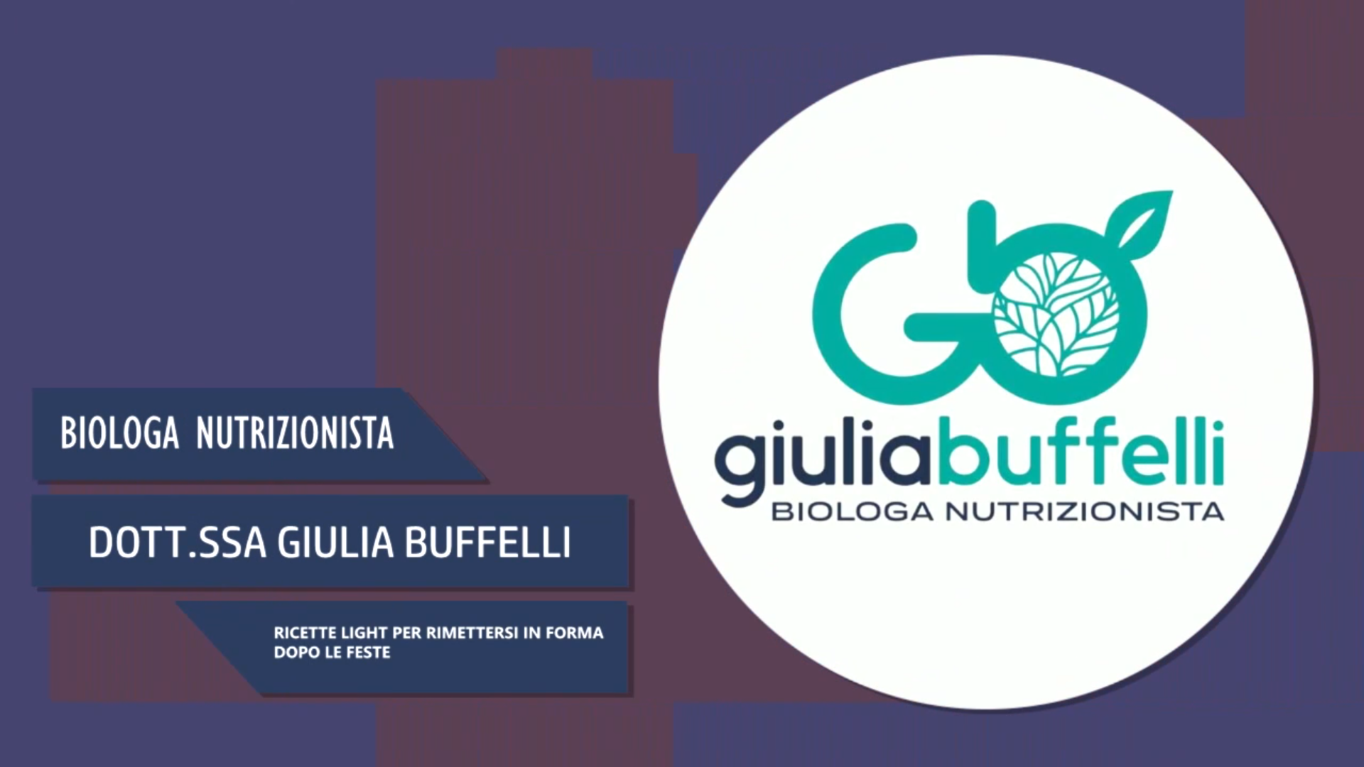 Intervista alla Dott.ssa Giulia Buffelli – Ricette Light per rimettersi in forma dopo le feste