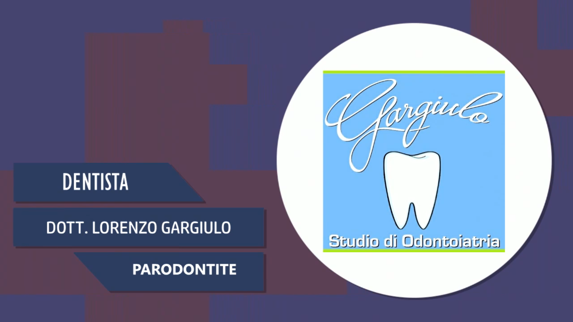 Intervista al Dott. Lorenzo Gargiulo – Parodontite