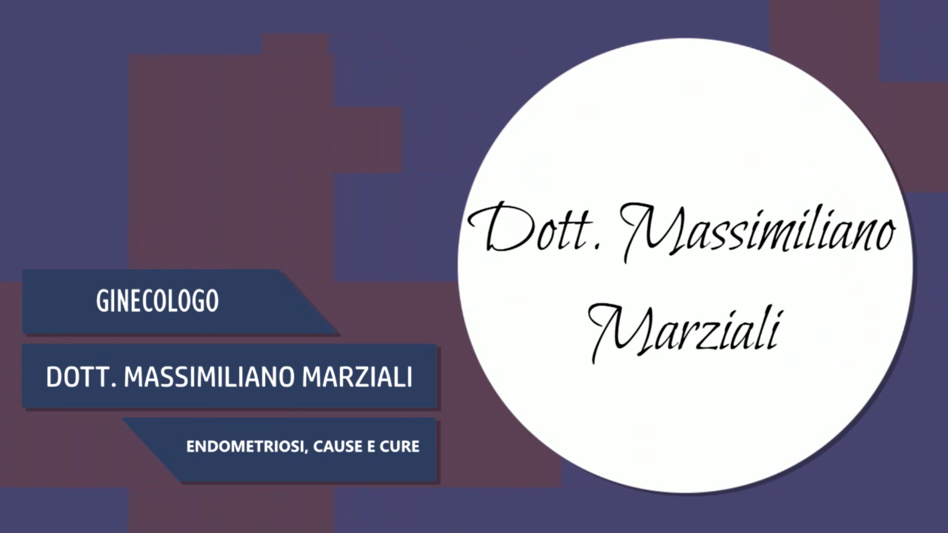 Intervista al Dott. Massimiliano Marziali – Endometriosi, Cause e Cure