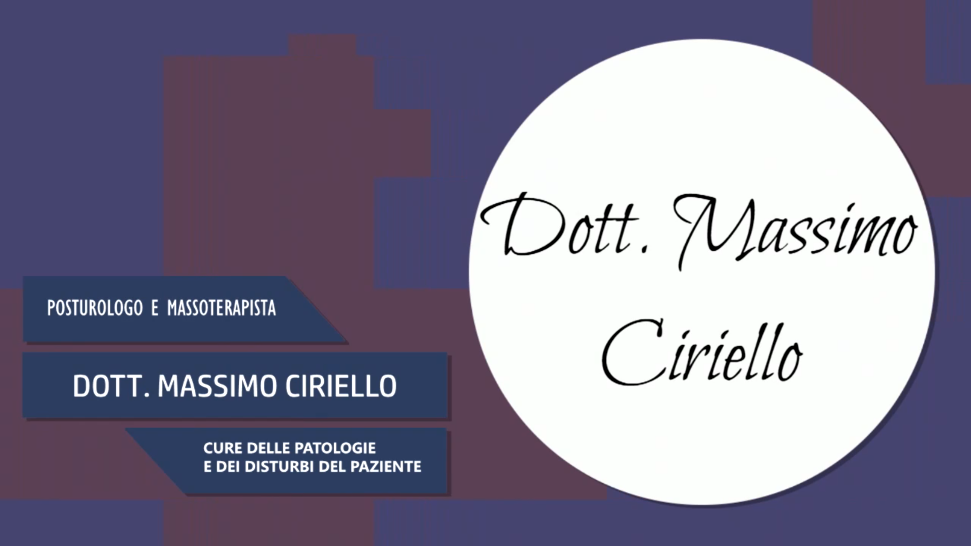 Intervista al Dott. Massimo Ciriello – Cure delle patologie e dei disturbi del paziente