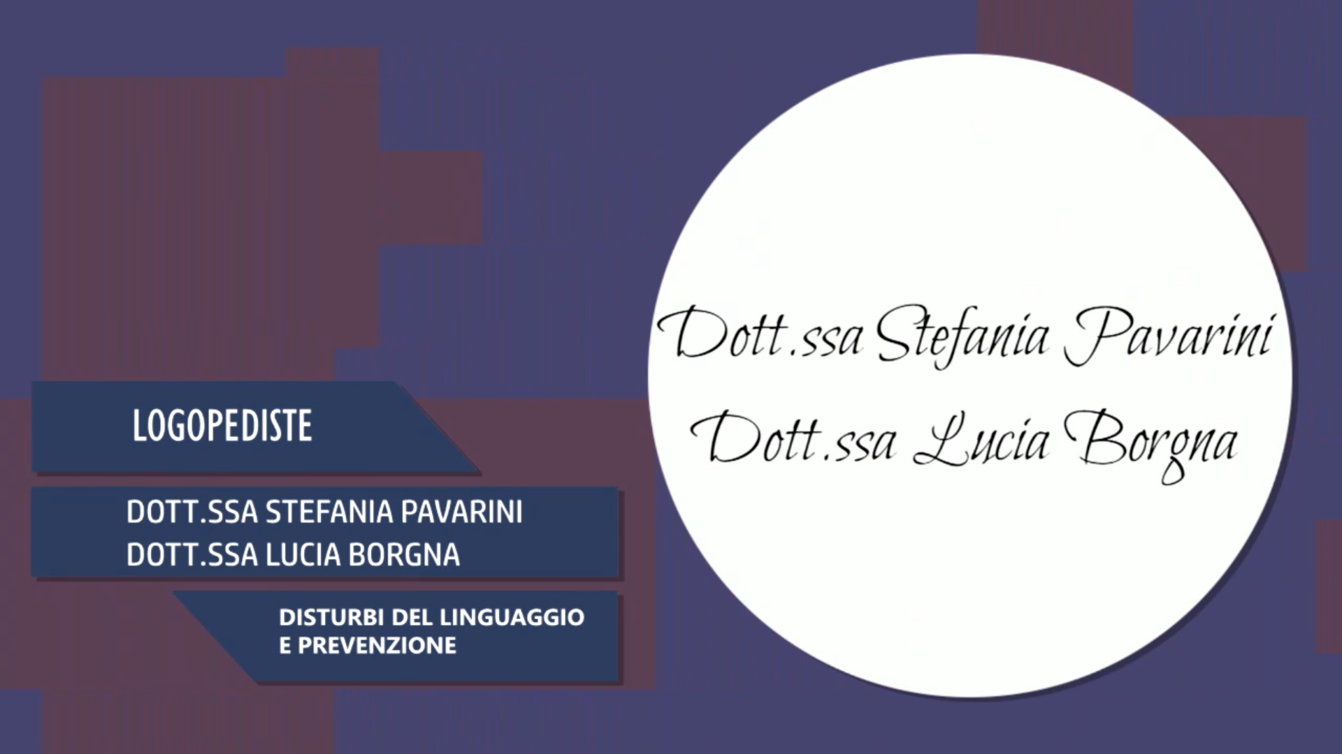 Intervista alla Dott.ssa Stefania Pavarini & Dott.ssa Lucia Borgna – Disturbi del linguaggio e prevenzione