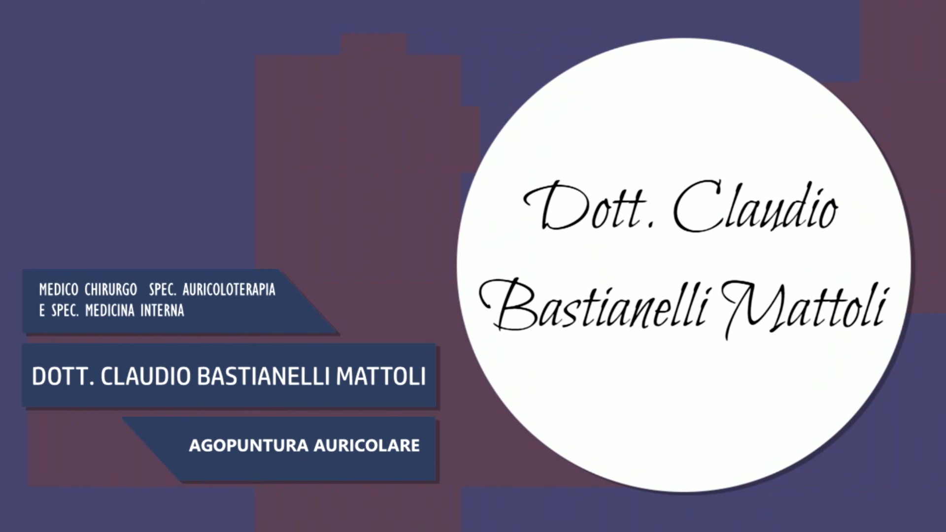 Intervista al Dott. Claudio Bastianelli Mattoli – Agopuntura Auricolare