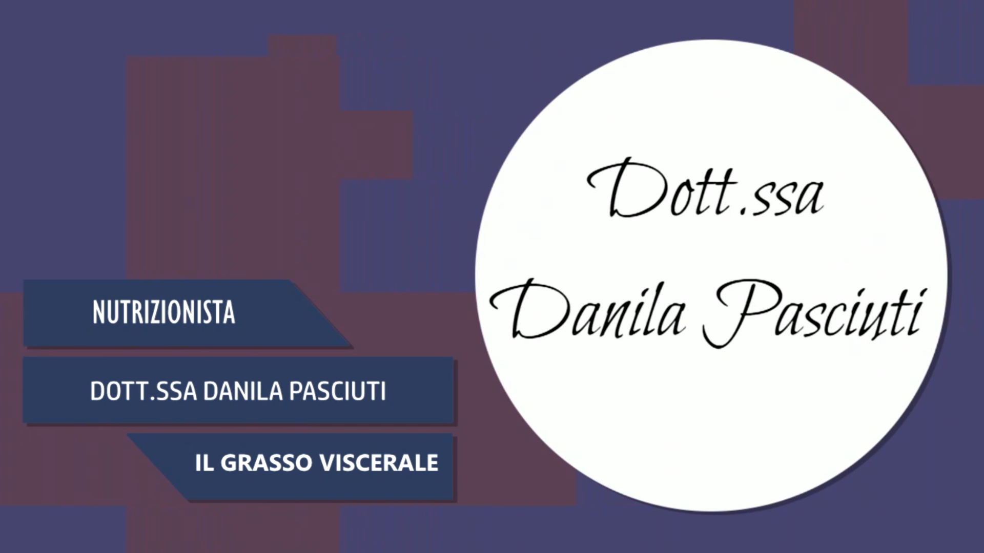 Intervista alla Dott.ssa Danila Pasciuti – Il grasso viscerale