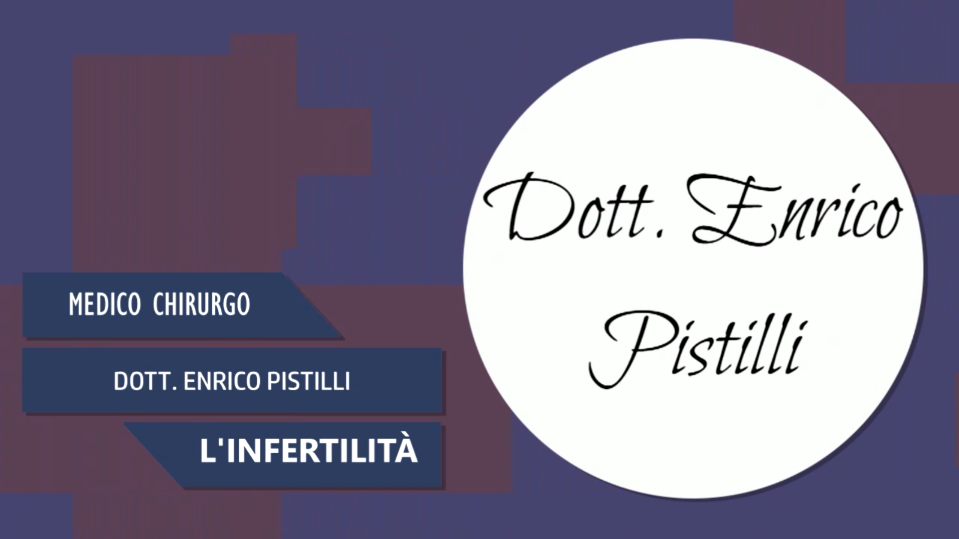 Intervista al Dott. Enrico Pistilli – L’infertilità
