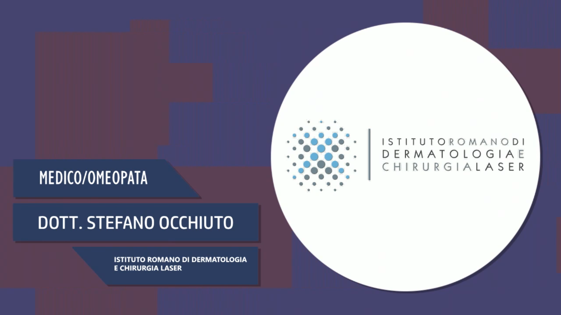 Intervista al Dott. Stefano Occhiuto – Istituto Romano di dermatologia e chirurgia laser