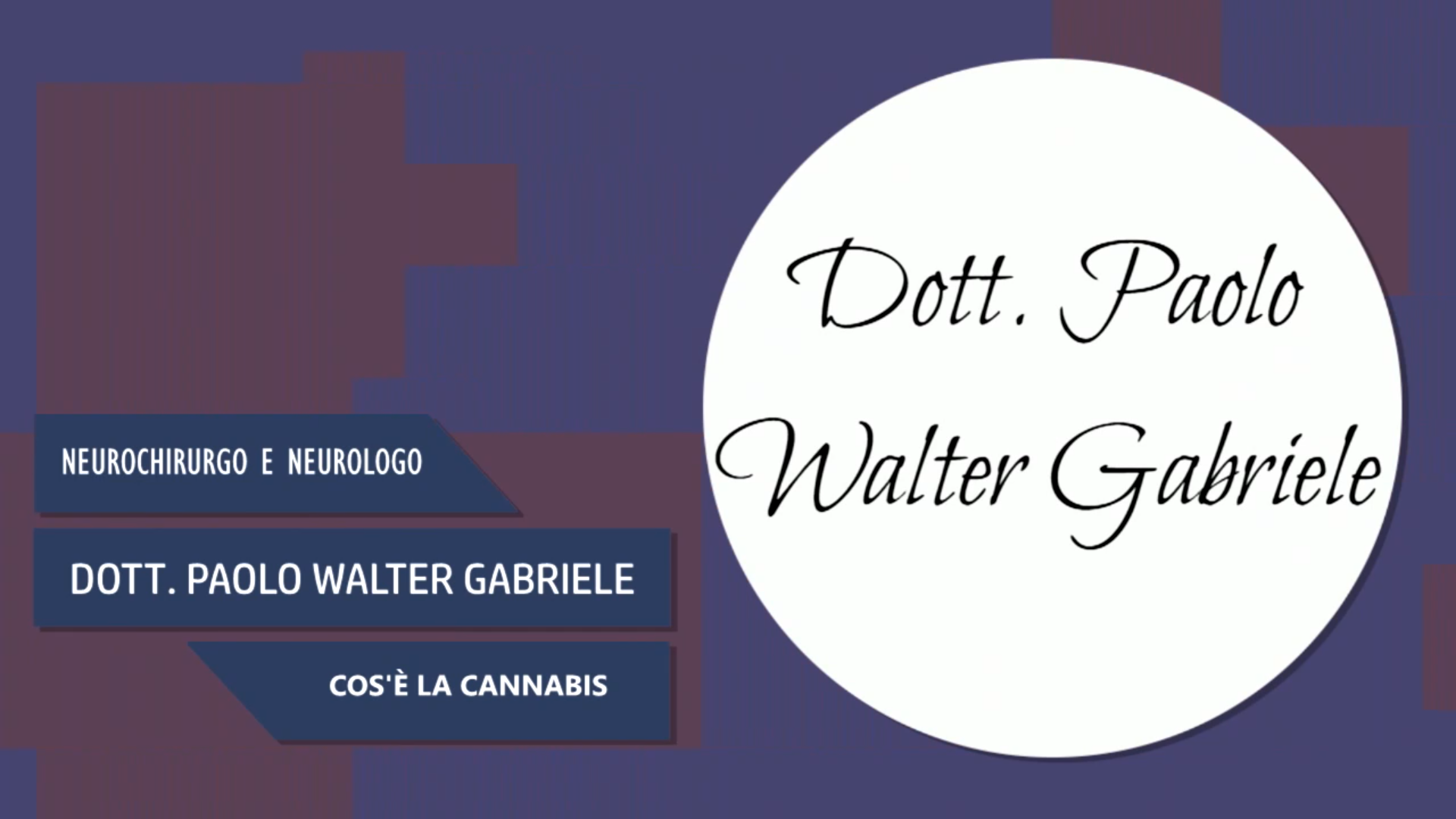 Intervista al Dott. Paolo Walter Gabriele – Cos’è la Cannabis