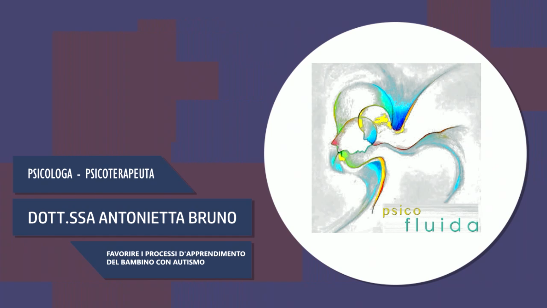 Intervista alla Dott.ssa Antonietta Bruno – Favorire i processi D’Apprendimento del bambino con Autismo