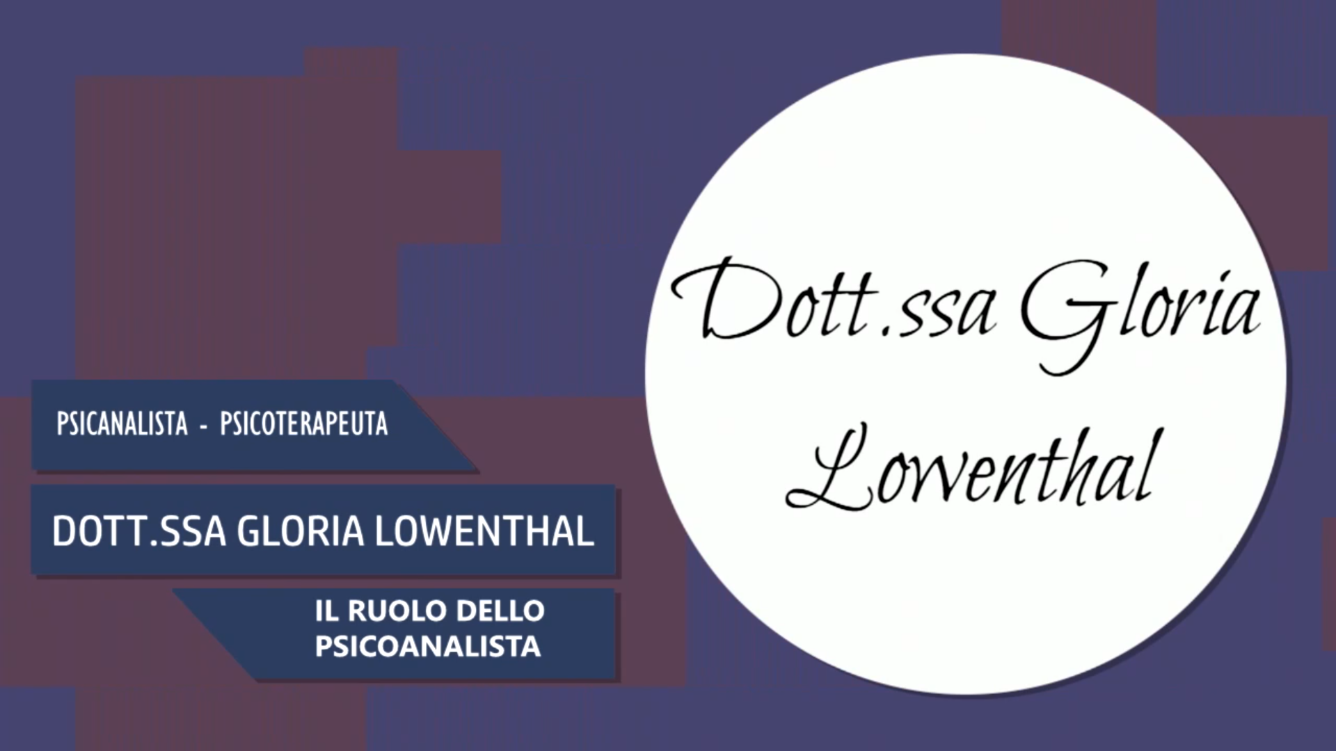 Intervista alla Dott.ssa Gloria Lowenthal – Il ruolo dello psicoanalista
