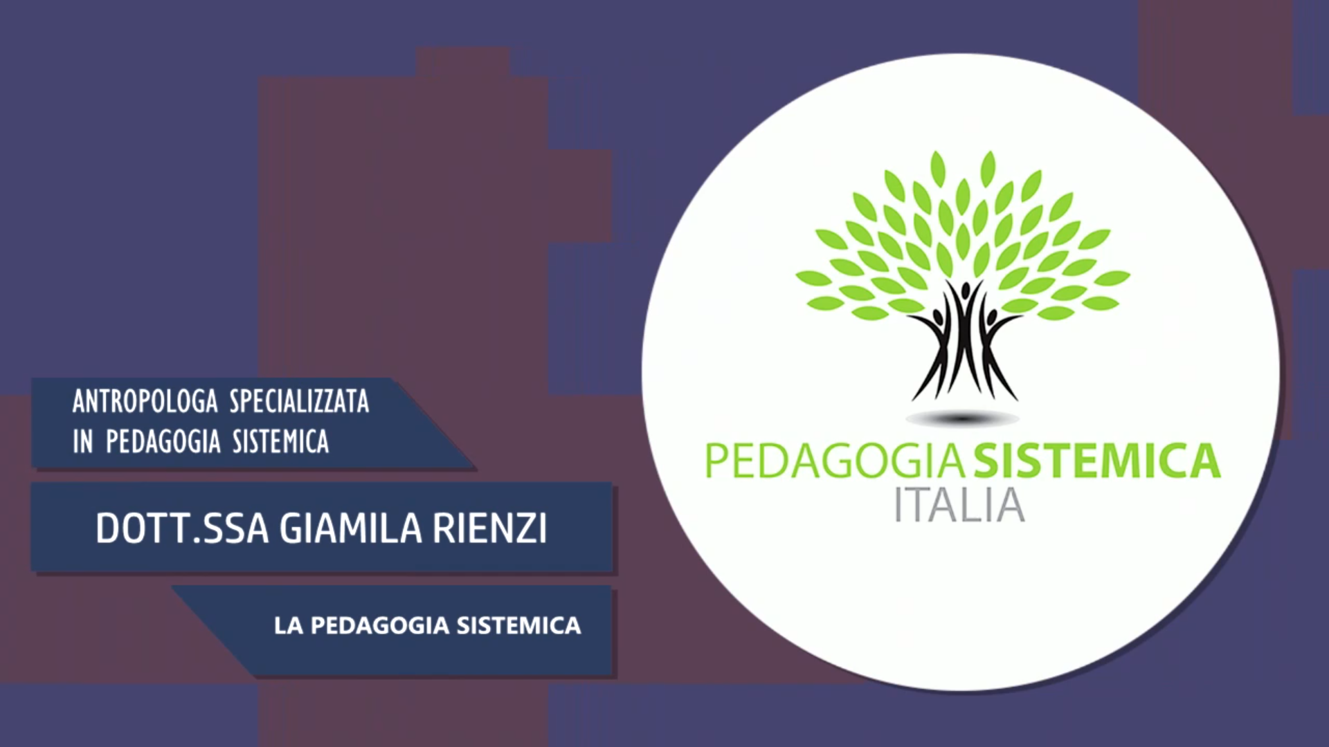 Intervista alla Dott.ssa Giamila Rienzi – La pedagogia sistemica