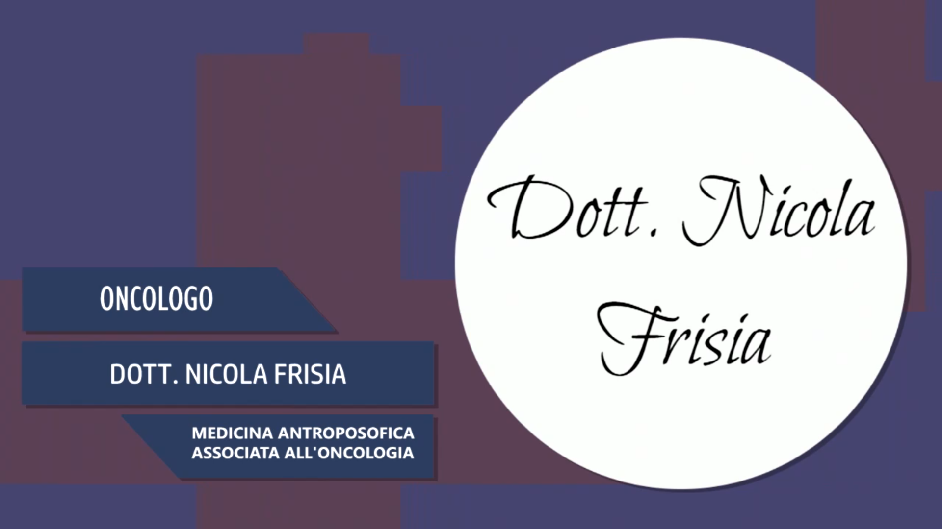 Intervista alla Dott.ssa Nicola Frisia – Medicina antropofisica associata all’oncologia