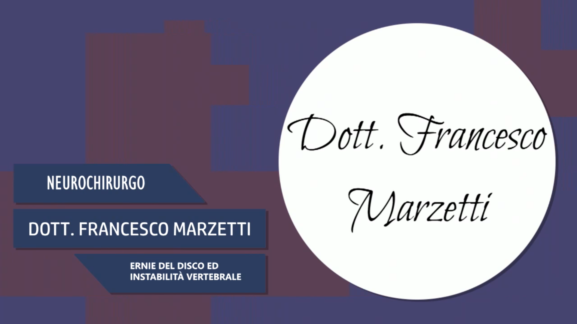 Intervista al Dott. Francesco Marzetti – Ernie del disco ed instabilità vertebrale