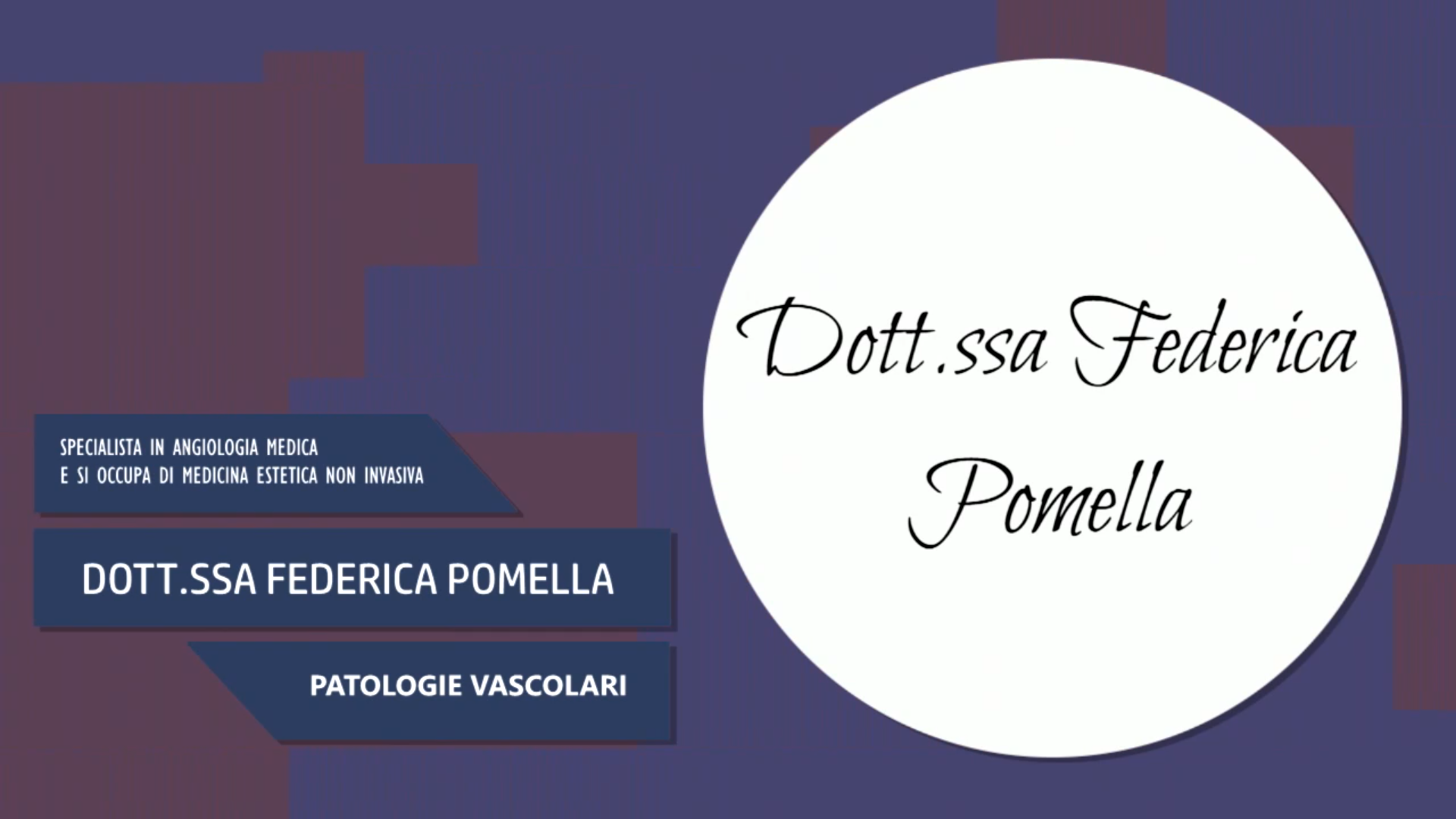 Intervista alla Dott.ssa Federica Pomella – Patologie vascolari