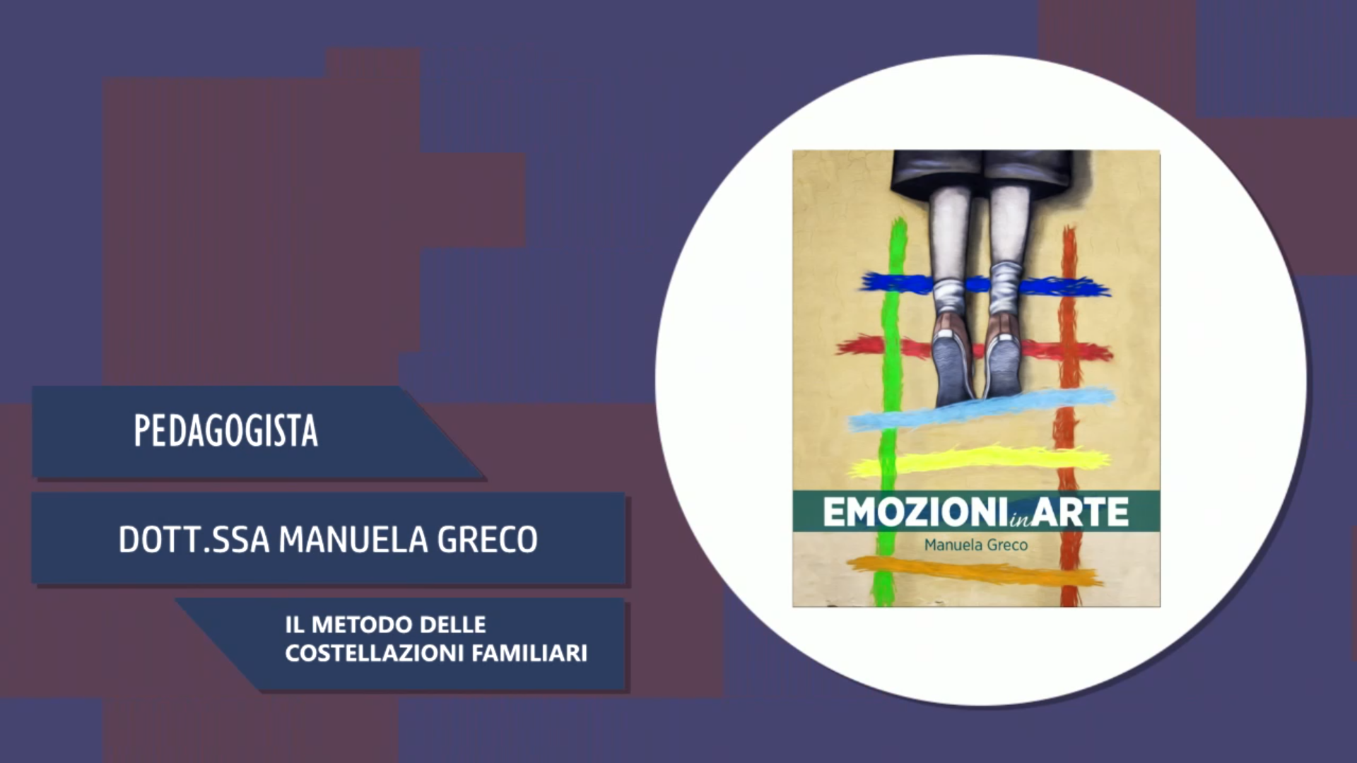 Intervista alla Dott.ssa Manuela Greco – Il metodo delle costellazioni familiari