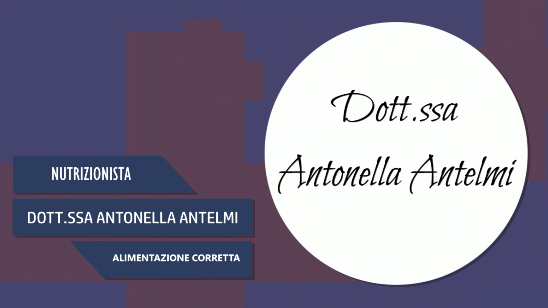 Intervista alla Dott.ssa Antonella Antelmi – Alimentazione corretta