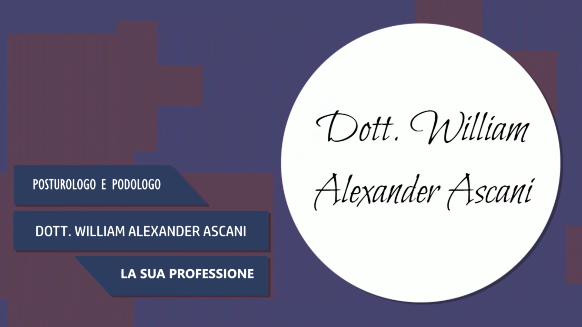 Intervista al Dott. William Alexander Scani – La sua professione