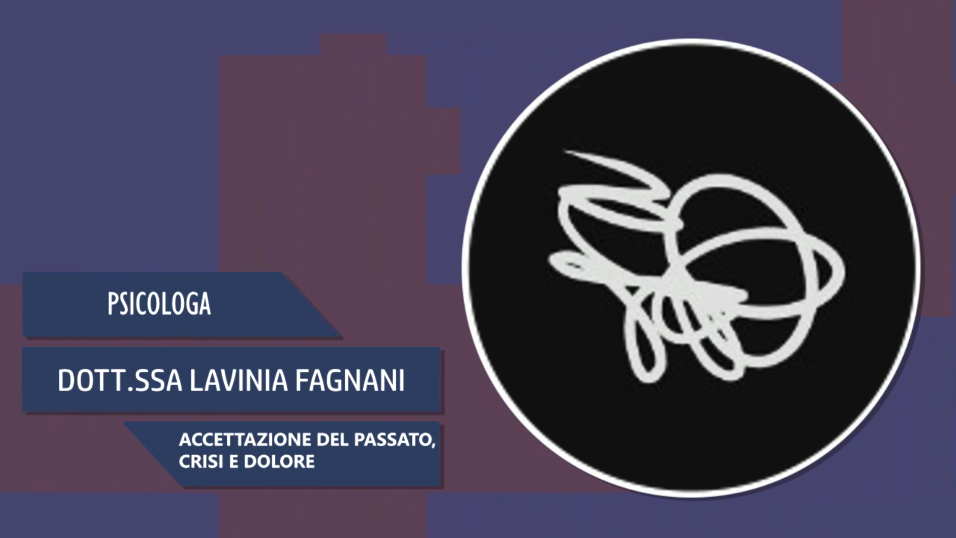 Intervista alla Dott.ssa Lavinia Fagnani – Accettazione del passato, crisi e dolore