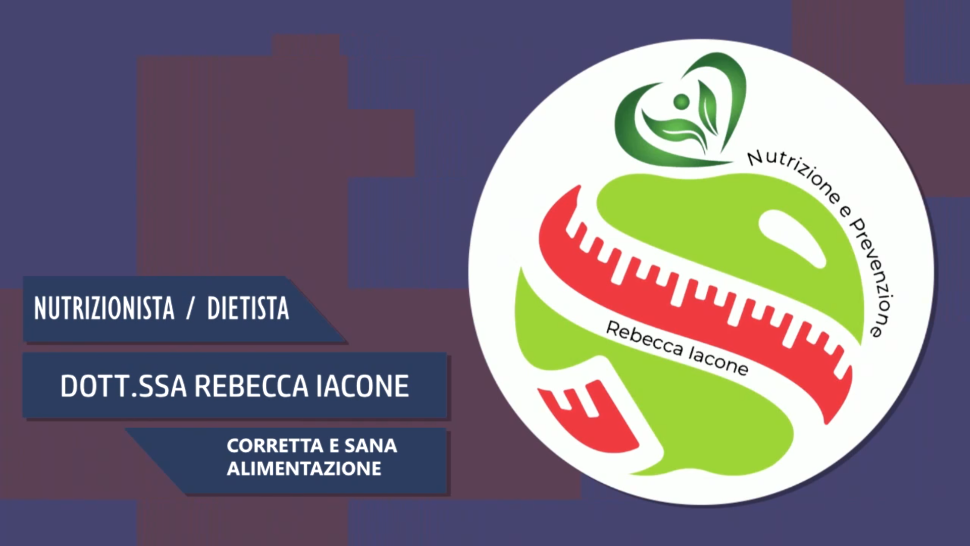 Intervista alla Dott.ssa Rebecca Iacone – Corretta e sana alimentazione