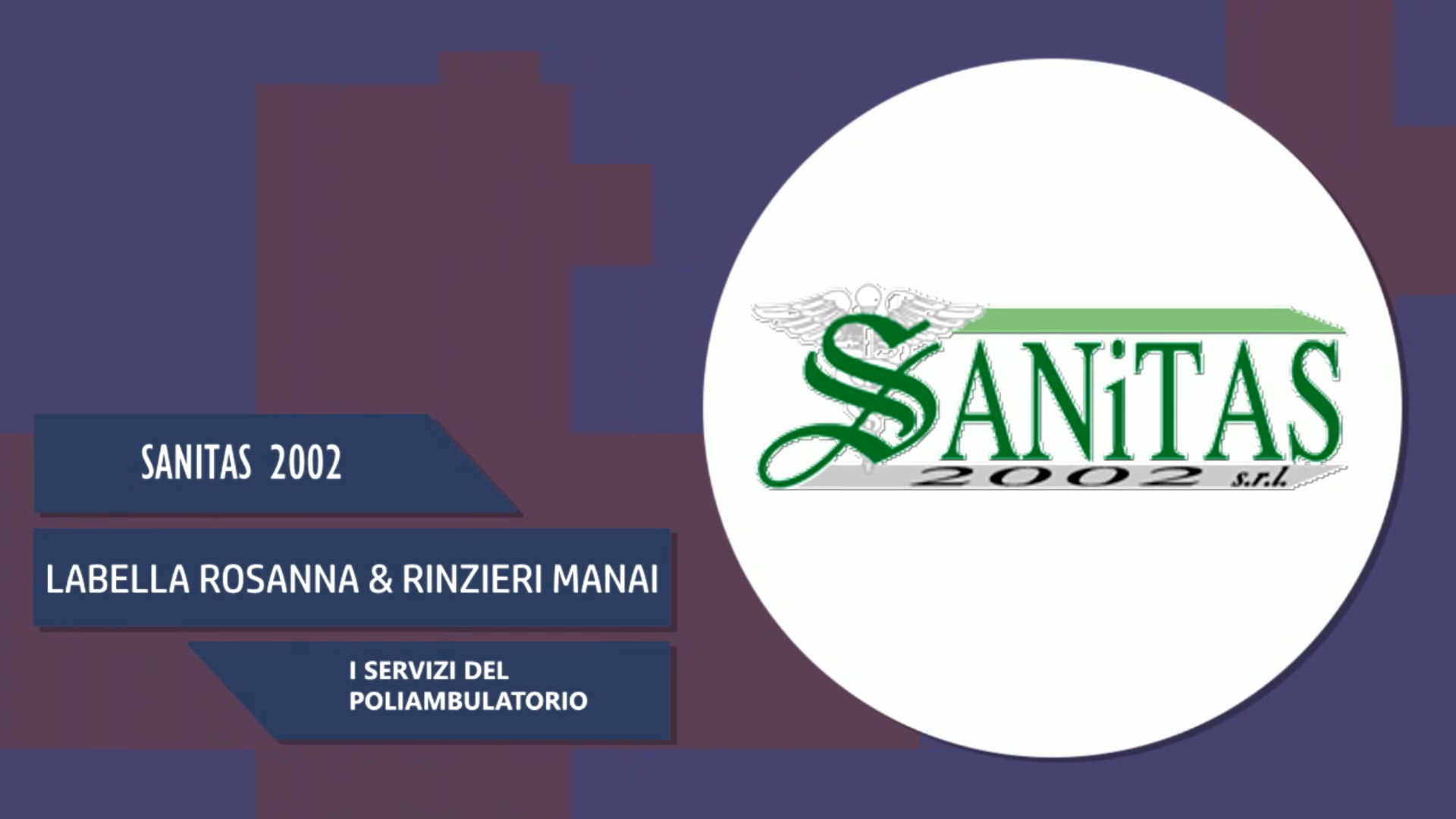 Intervista a Labella Rosanna & Rinzieri Manai – I servizi del poliambulatorio