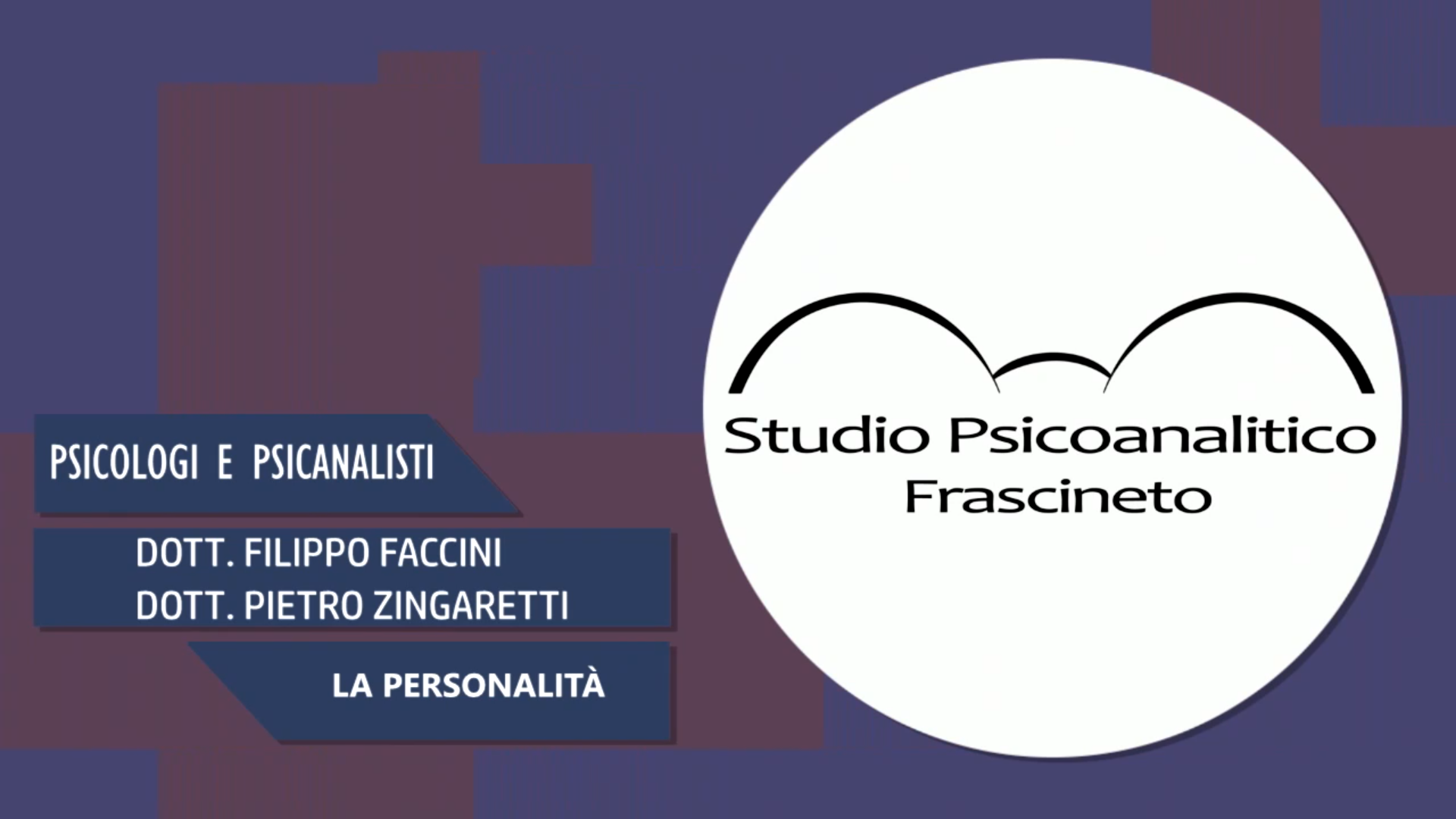 Intervista al Dott. Filippo Faccini & Dott. Pietro Zingaretti – La personalità