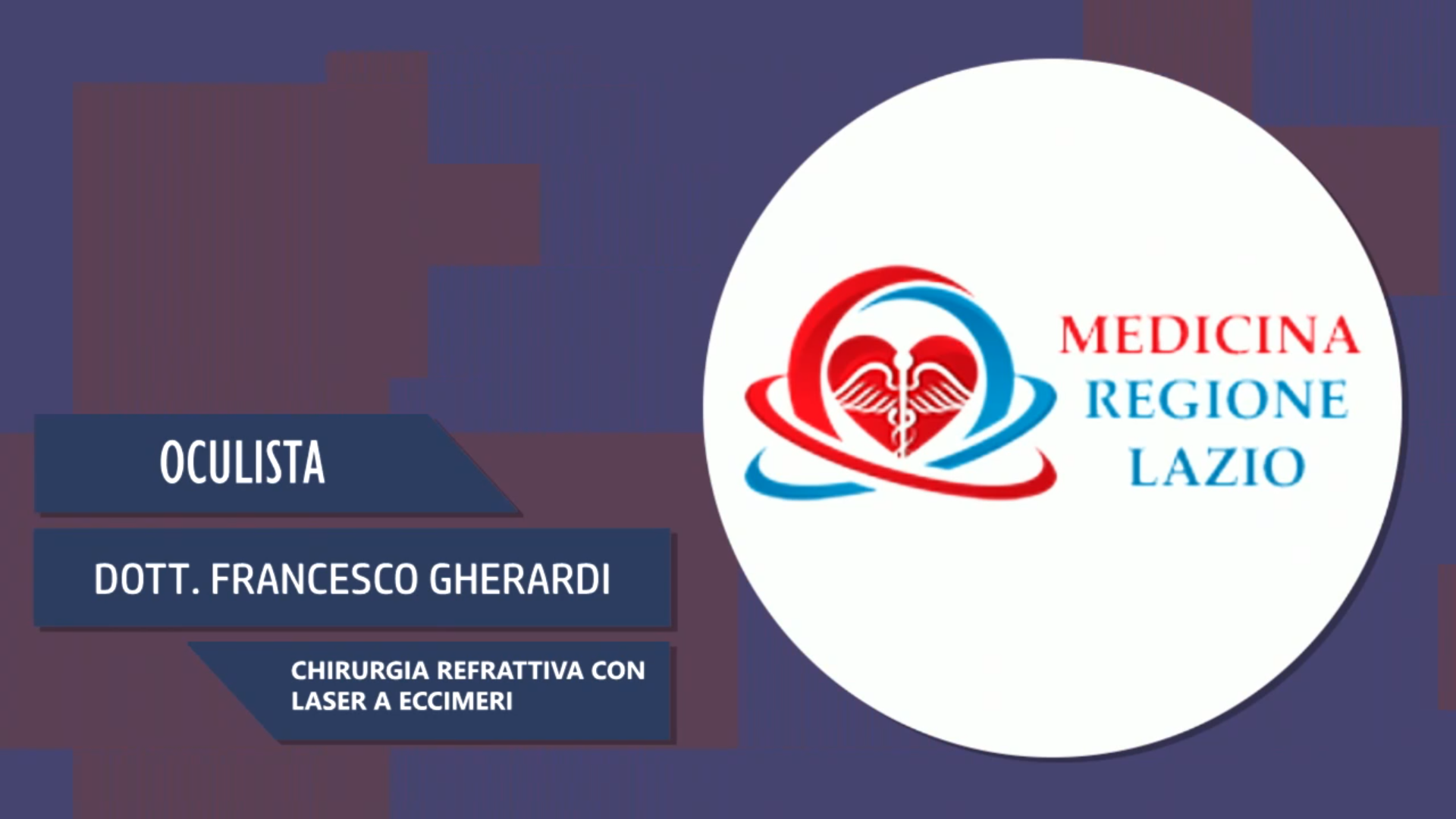 Intervista al Dott. Francesco Gherardi – Chirurgia refrattiva con laser a eccimeri
