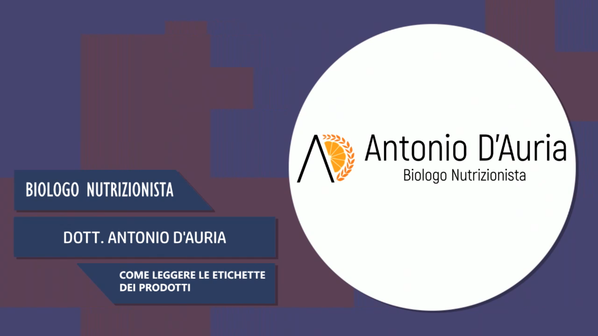 Intervista al Dott. Antonio D’Auria – Come leggere le etichette dei prodotti