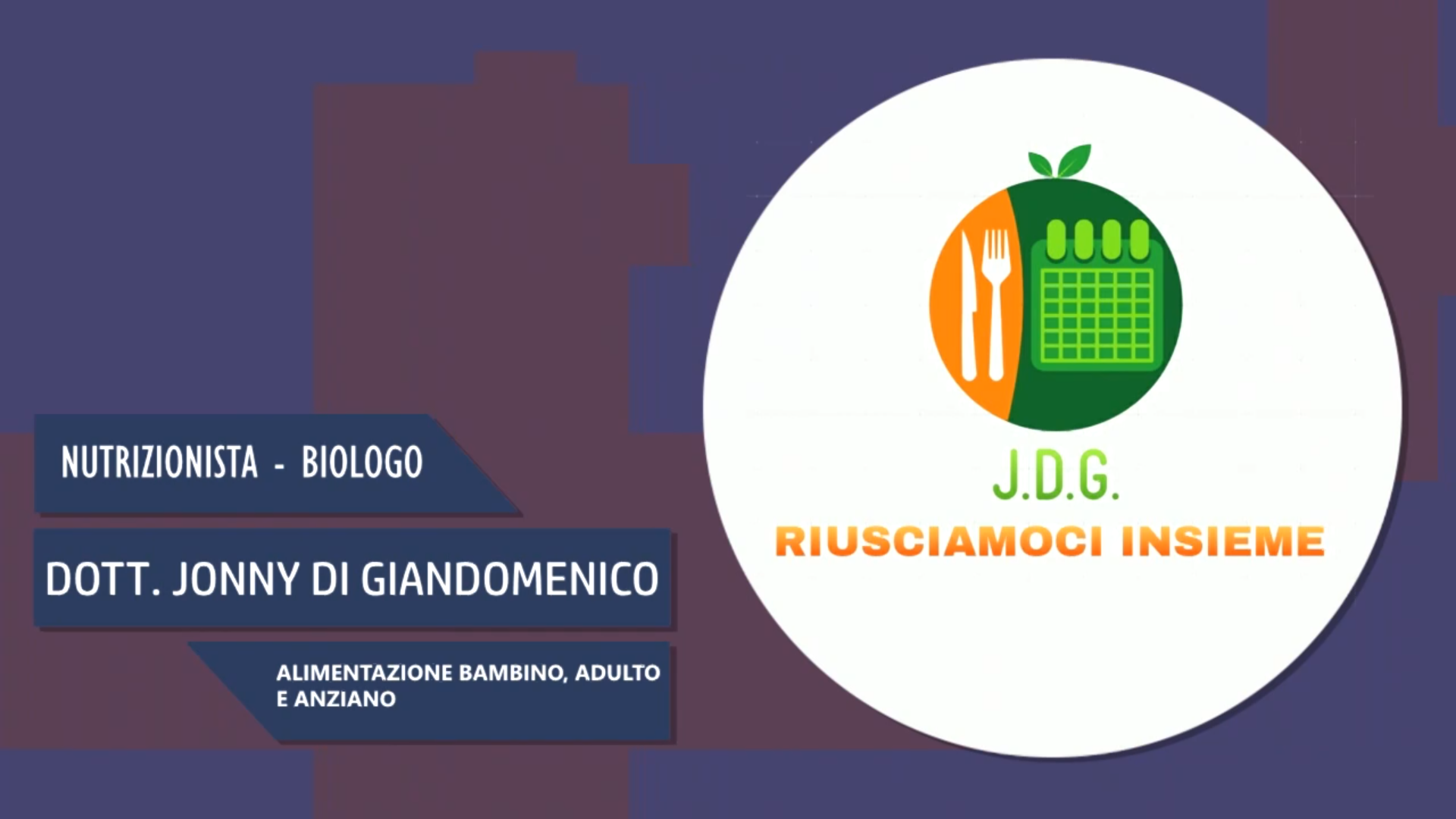 Intervista al Dott. Jonny Di Giandomenico – Alimentazione bambino, adulto e anziano